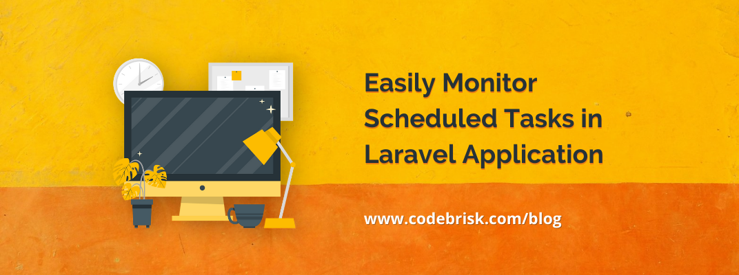 Easily Monitor Scheduled Tasks in your Laravel Application cover image